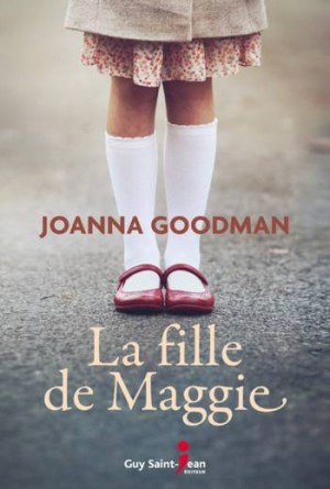 Joanna Goodman – La fille de Maggie