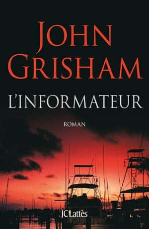 John Grisham – L’informateur