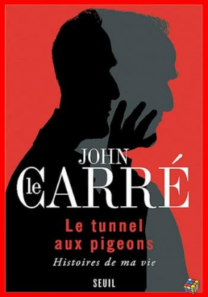 John Le Carré – Le tunnel aux pigeons