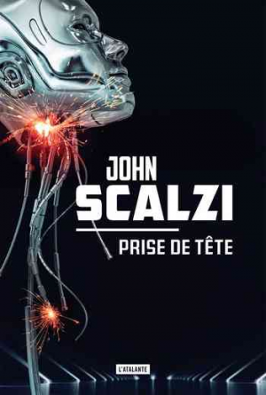 John Scalzi – Prise de tête (La Dentelle du Cygne)