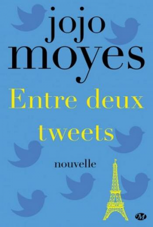 Jojo Moyes – Entre Deux tweets