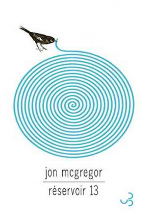 Jon McGregor – Réservoir 13