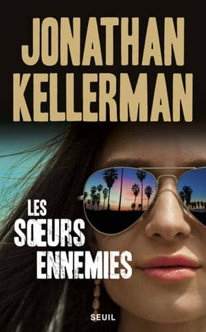 Jonathan Kellerman – Les soeurs ennemies