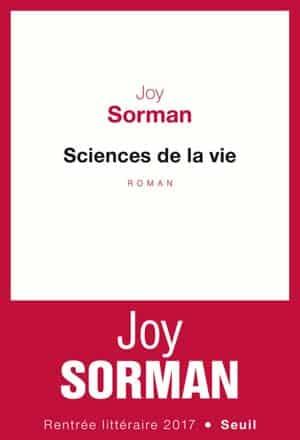 Joy Sorman – Sciences de la vie