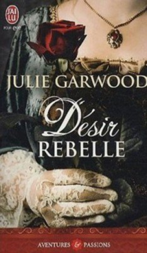 Julie Garwood – Désir rebelle