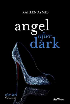 Kahlen Aymes – After Dark, Tome 1 : Angel After Dark