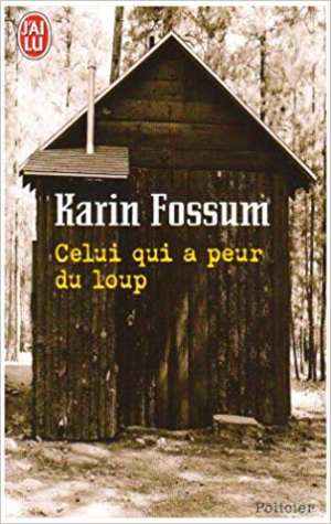 Karin Fossum – Celui Qui a Peur du Loup