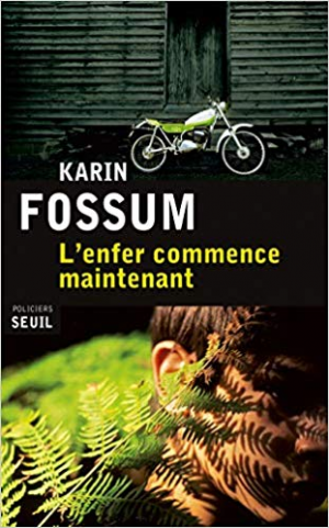 Karin Fossum – L’enfer Commence Maintenant