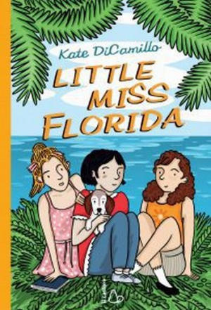 Kate DiCamillo – Little Miss Florida