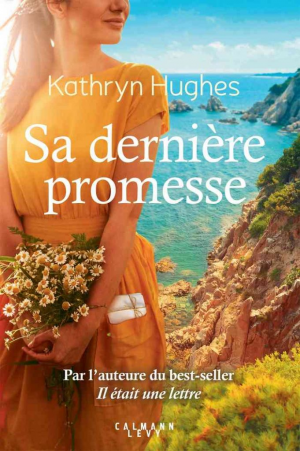 Kathryn Hughes – Sa dernière promesse