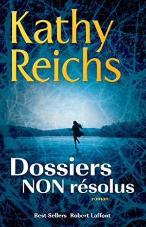 Kathy Reichs – Dossiers non résolus