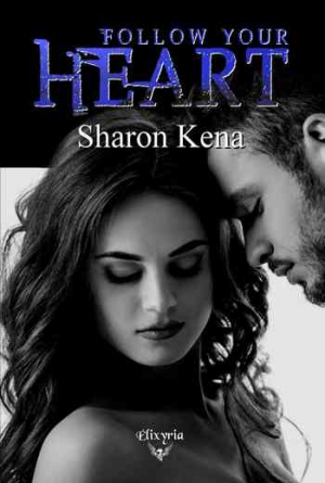 Kena Sharon – Follow your heart