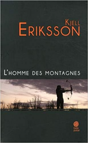 Kjell Eriksson – L’homme Des Montagnes