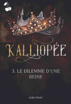 Koko Nhan – Kalliopée, Tome 3 : Le Dilemme d’une Reine