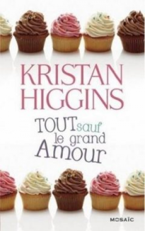 Kristan Higgins – Tout sauf le grand amour