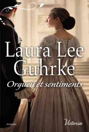 Laura Lee Guhrke – Les presses du cœur, Tome 1: Orgueil et sentiments