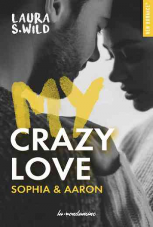Laura S. Wild — My Crazy love Sophia & Aaron