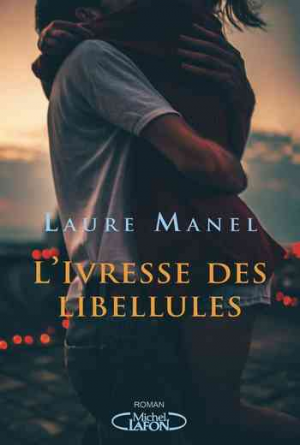 Laure Manel – L’ivresse des libellules