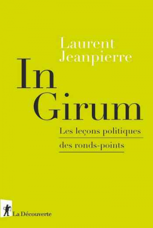 Laurent Jeanpierre – In Girium: Les leçons politiques des ronds-points