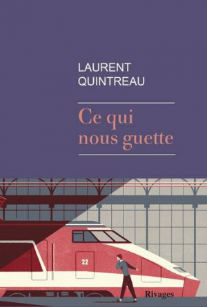 Laurent Quintreau – Ce qui nous guette