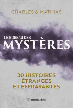 Le Bureau des mystères : 30 histoires étranges et effrayantes