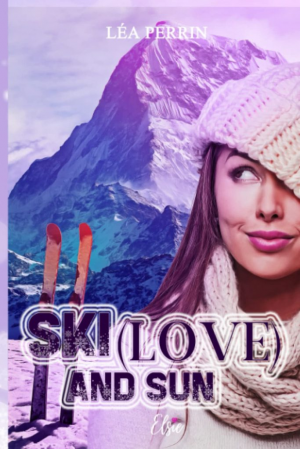 Léa Perrin – Ski, (Love) and Sun