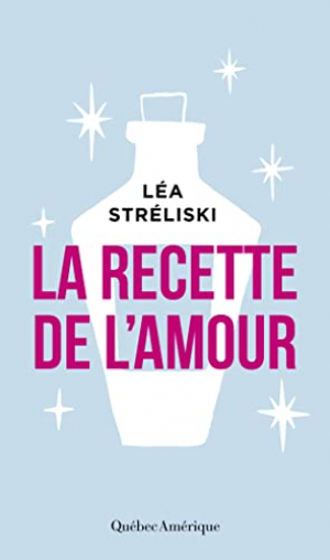 Léa Stréliski – La recette de l’amour