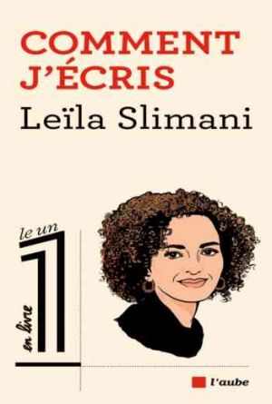 Leïla Slimani – Comment j’écris