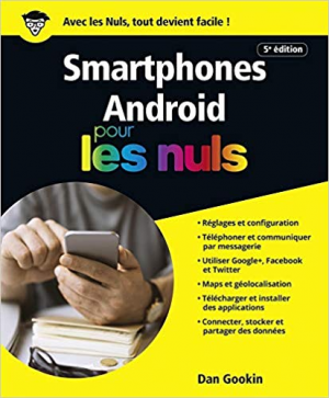 Les Smartphones Android Pour Les Nuls 5e Édition