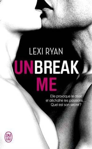 Lexi Ryan – Unbreak me, Tome 1