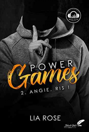 Lia Rose – Power Games, Tome 2 : Angie, ris !
