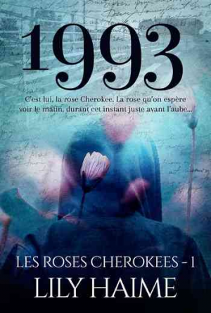 Lily Haime – Les roses Cherokees, Tome 1: 1993