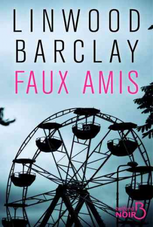 Linwood Barclay – Faux amis