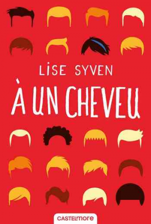 Lise Syven – À un cheveu (12-15 ans)