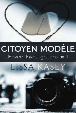 Lissa Kasey – Haven Investigations – Tome 1 : Citoyen modèle