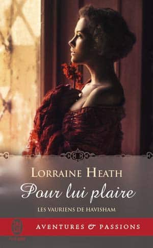 Lorraine Heath – Les vauriens de Havisham, Tome 1