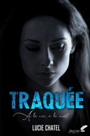 Lucie Chatel – Traquée