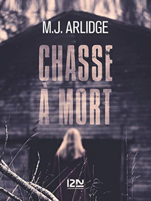 M. J. Arlidge – Chasse à mort