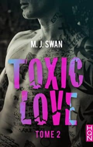 M.J. Swan – Toxic Love, Tome 2