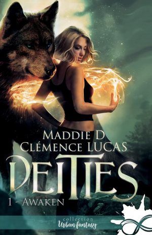Maddie D., Clémence Lucas – Deities, Tome 1 : Awaken