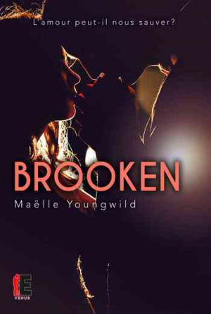 Maëlle Youngwild – Brooken
