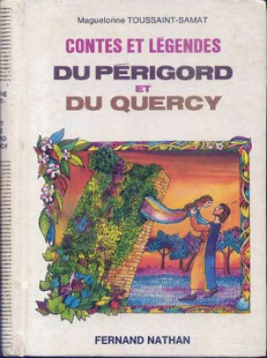 Magelonne Toussaint-Samat – Contes et Legendes du Perigord et du Quercy
