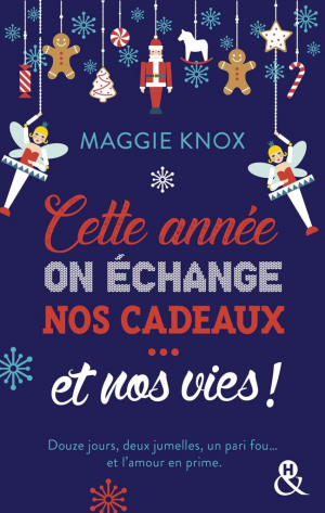 Maggie Knox – Cette année, on échange nos cadeaux… et nos vies !