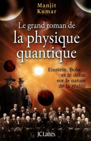 Manjit Kumar – Le grand roman de la physique quantique