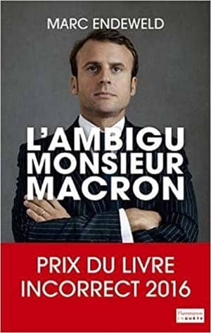 Marc Endeweld – L’ambigu Monsieur Macron