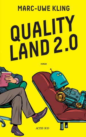 Marc-Uwe Kling – Quality Land 2.0: Le secret de Kiki