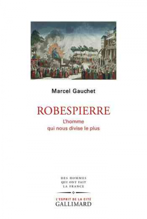 Marcel Gauchet – Robespierre