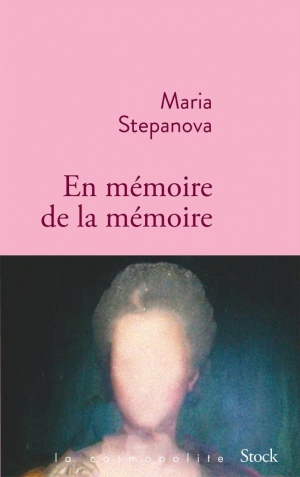 Maria Stepanova – En mémoire de la mémoire