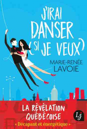 Marie-Renée Lavoie – J’irai danser (si je veux)