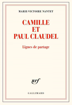 Marie-Victoire Nantet – Camille et Paul Claudel